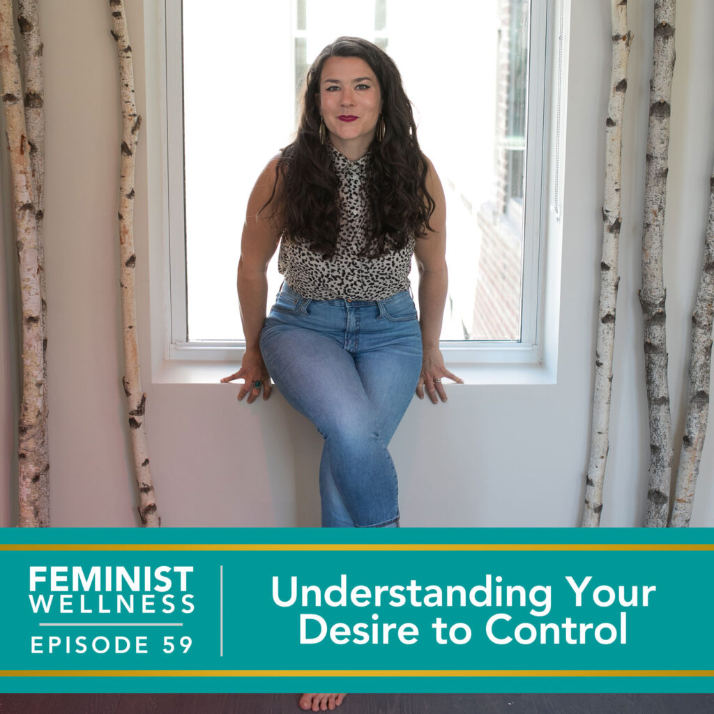 Understanding Your Desire to Control