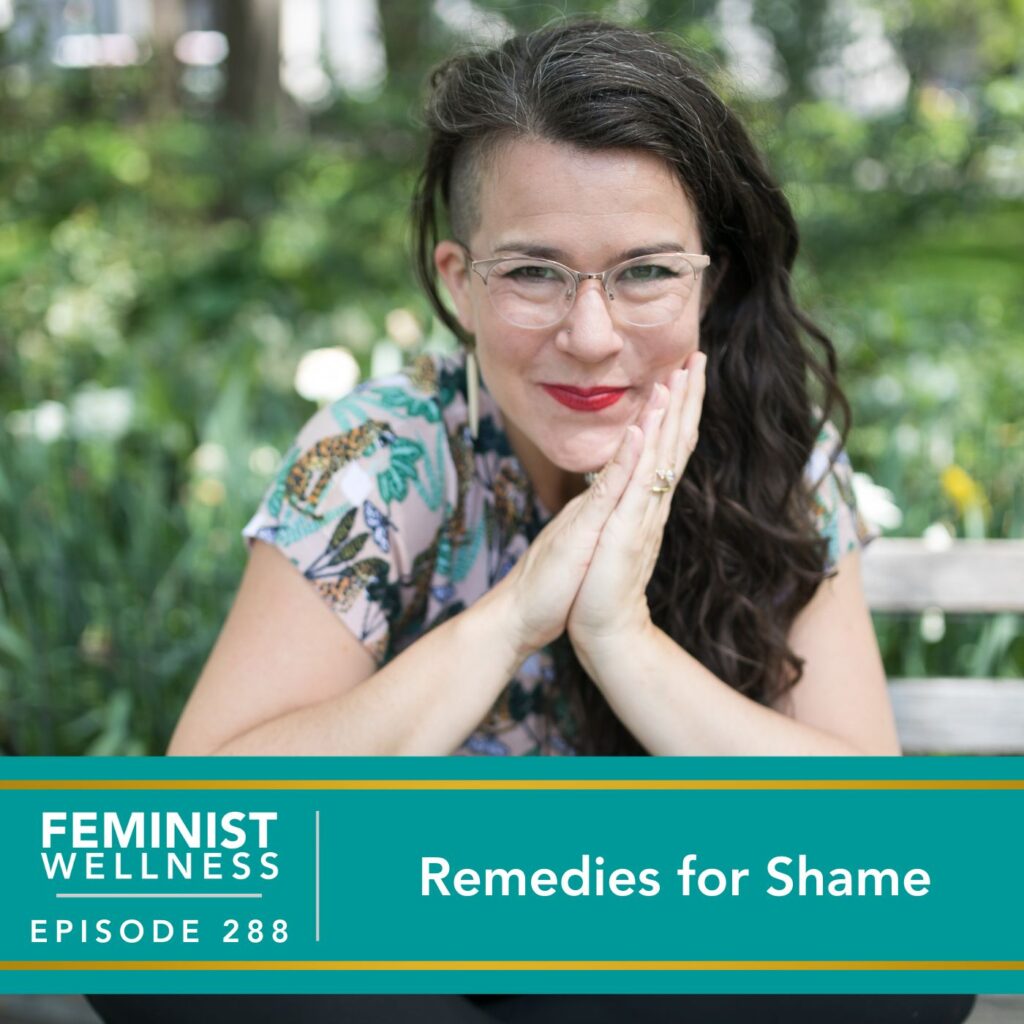 Feminist Wellness with Victoria Albina | Remedies for Shame