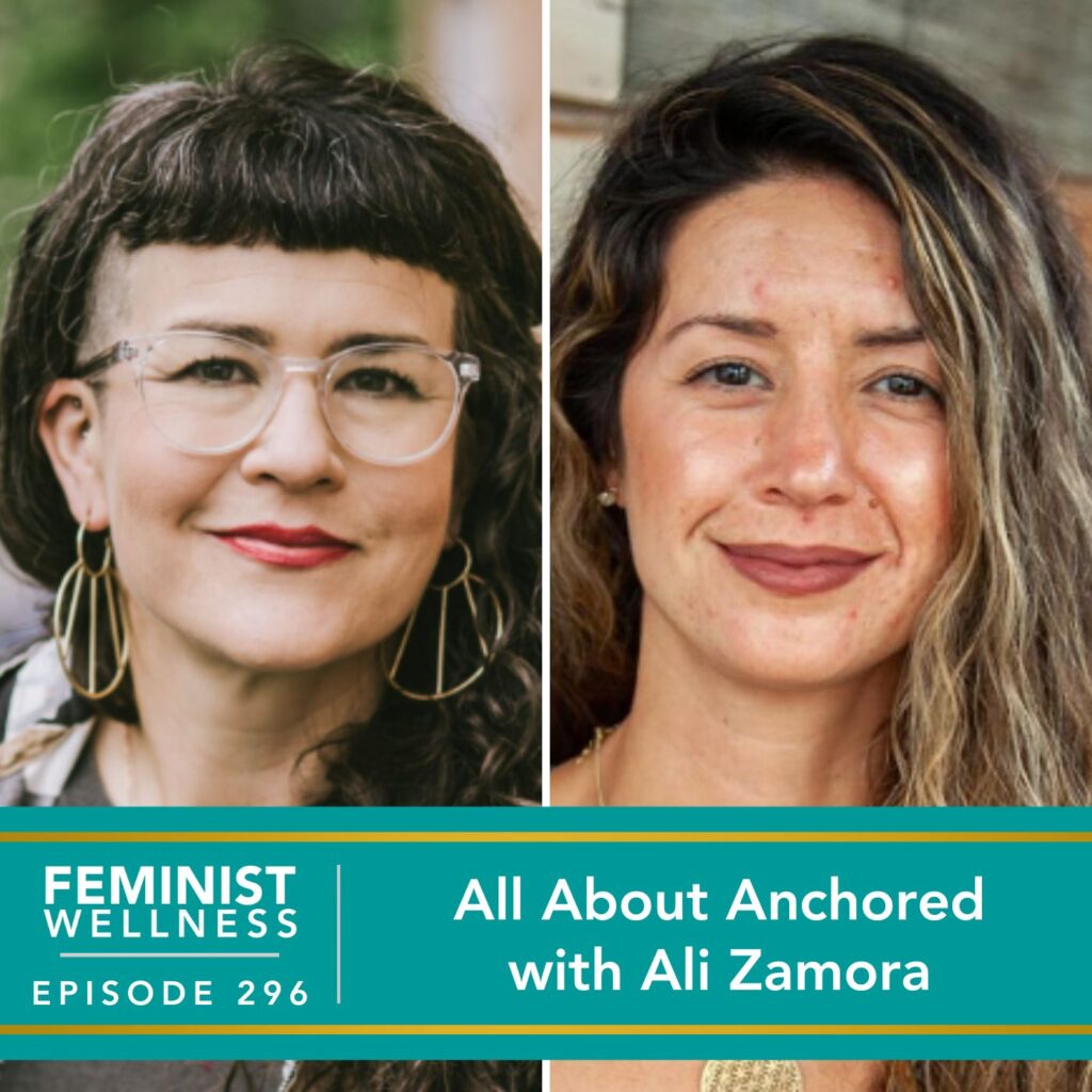 Feminist Wellness with Victoria Albina | All About Anchored with Ali Zamora