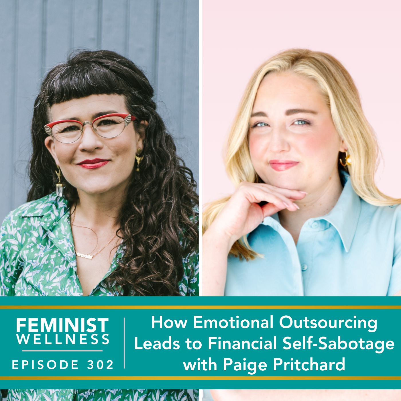 Feminist Wellness with Victoria Albina | How Emotional Outsourcing Leads to Financial Self-Sabotage with Paige Pritchard