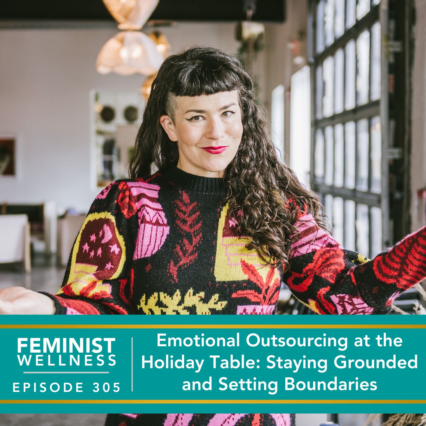 Feminist Wellness with Victoria Albina | Emotional Outsourcing at the Holiday Table: Staying Grounded and Setting Boundaries