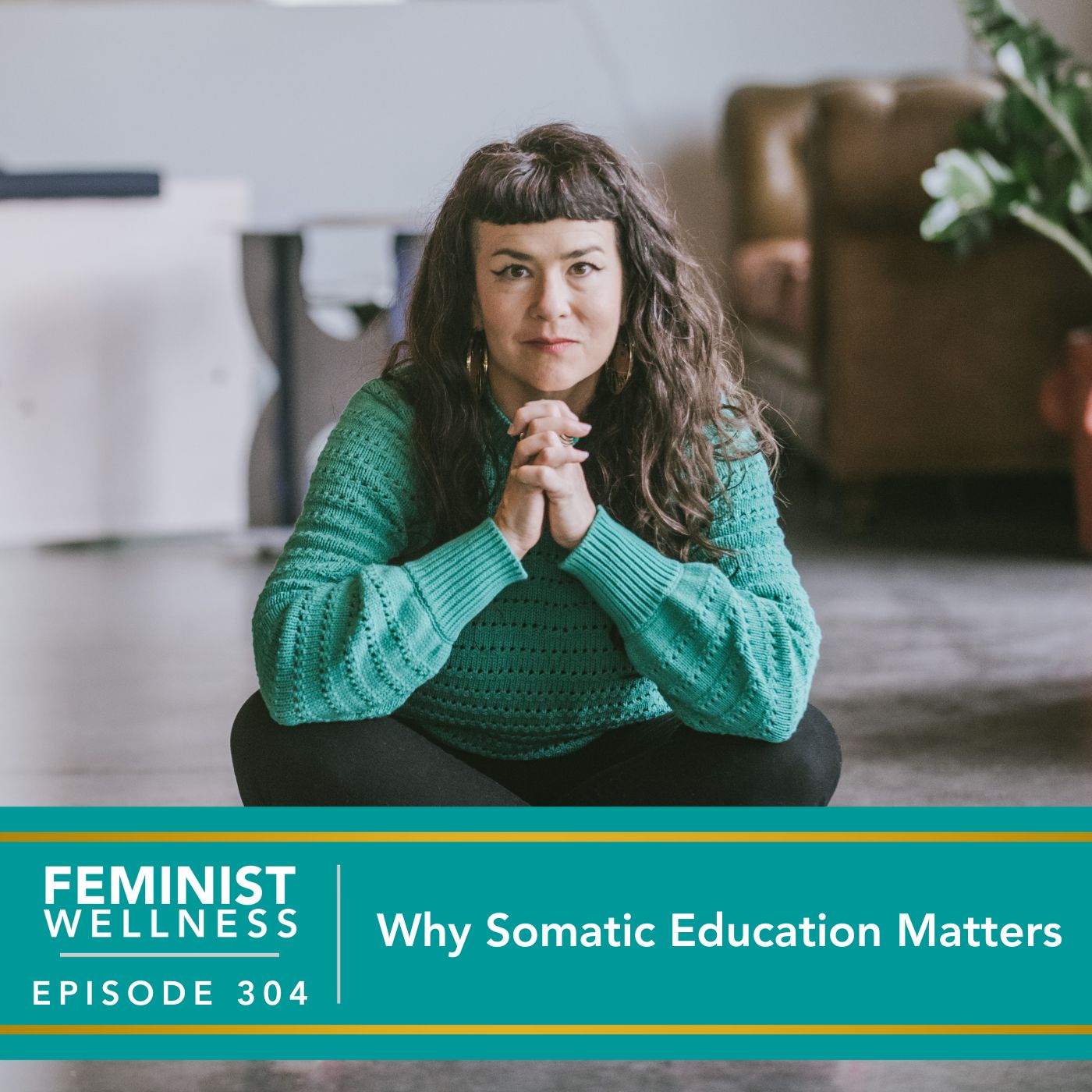 Feminist Wellness with Victoria Albina | Why Somatic Education Matters