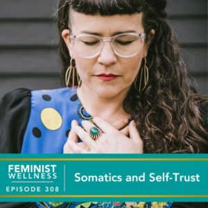 Feminist Wellness with Victoria Albina | Somatics and Self-Trust