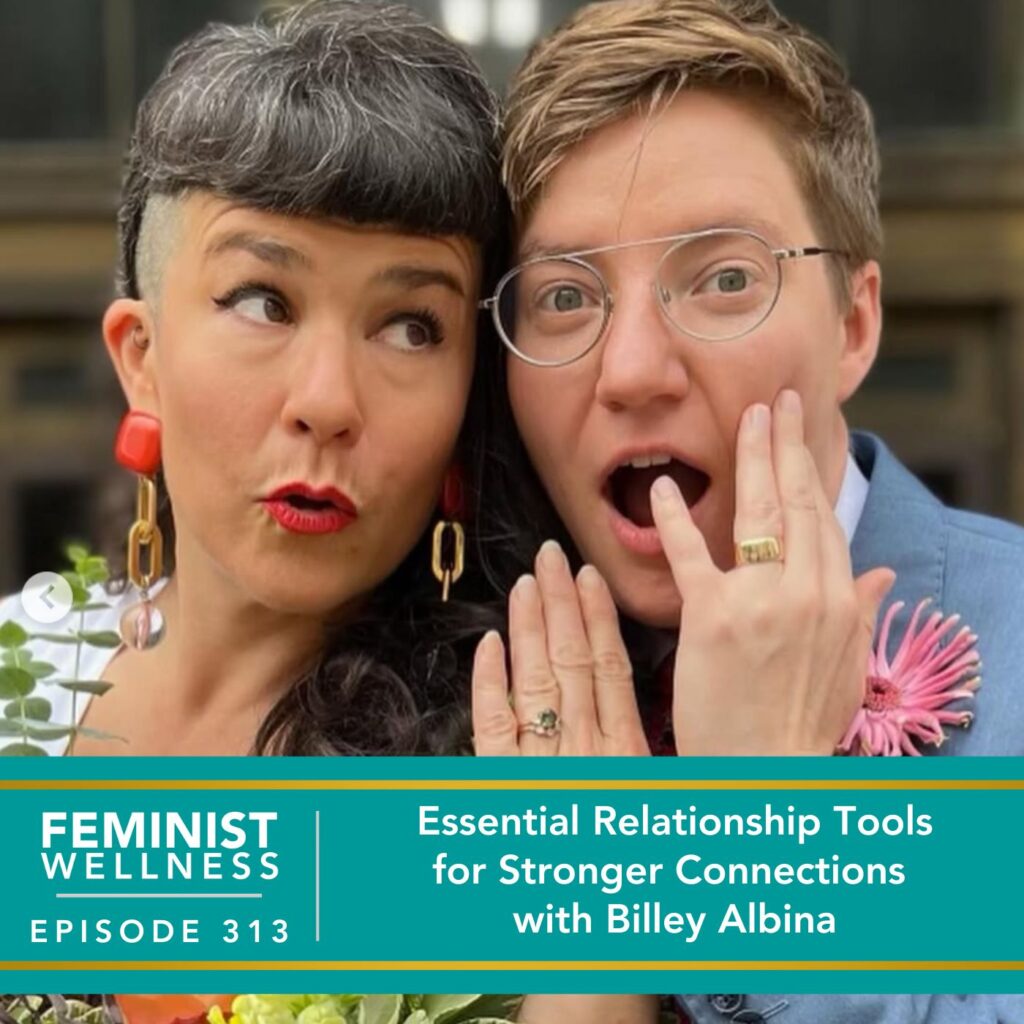 Feminist Wellness with Beatriz Victoria Albina | Essential Relationship Tools for Stronger Connections with Billey Albina