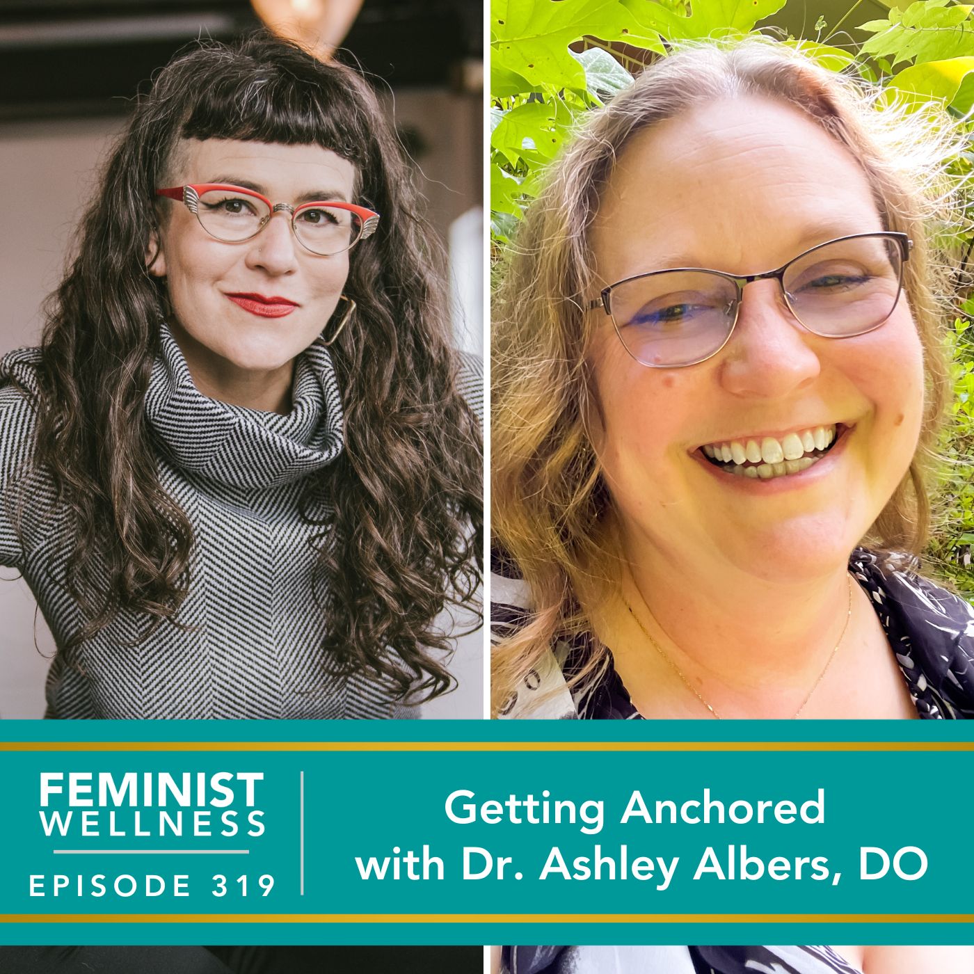 Feminist Wellness with Beatriz Victoria Albina | Getting Anchored with Dr. Ashley Albers, DO
