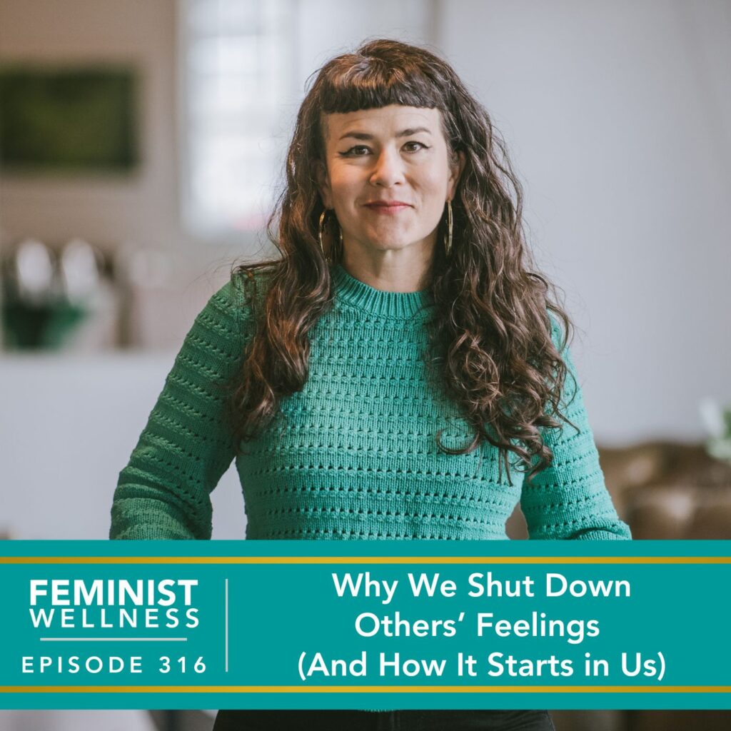 Feminist Wellness with Beatriz Victoria Albina | Why We Shut Down Others’ Feelings (And How It Starts in Us)