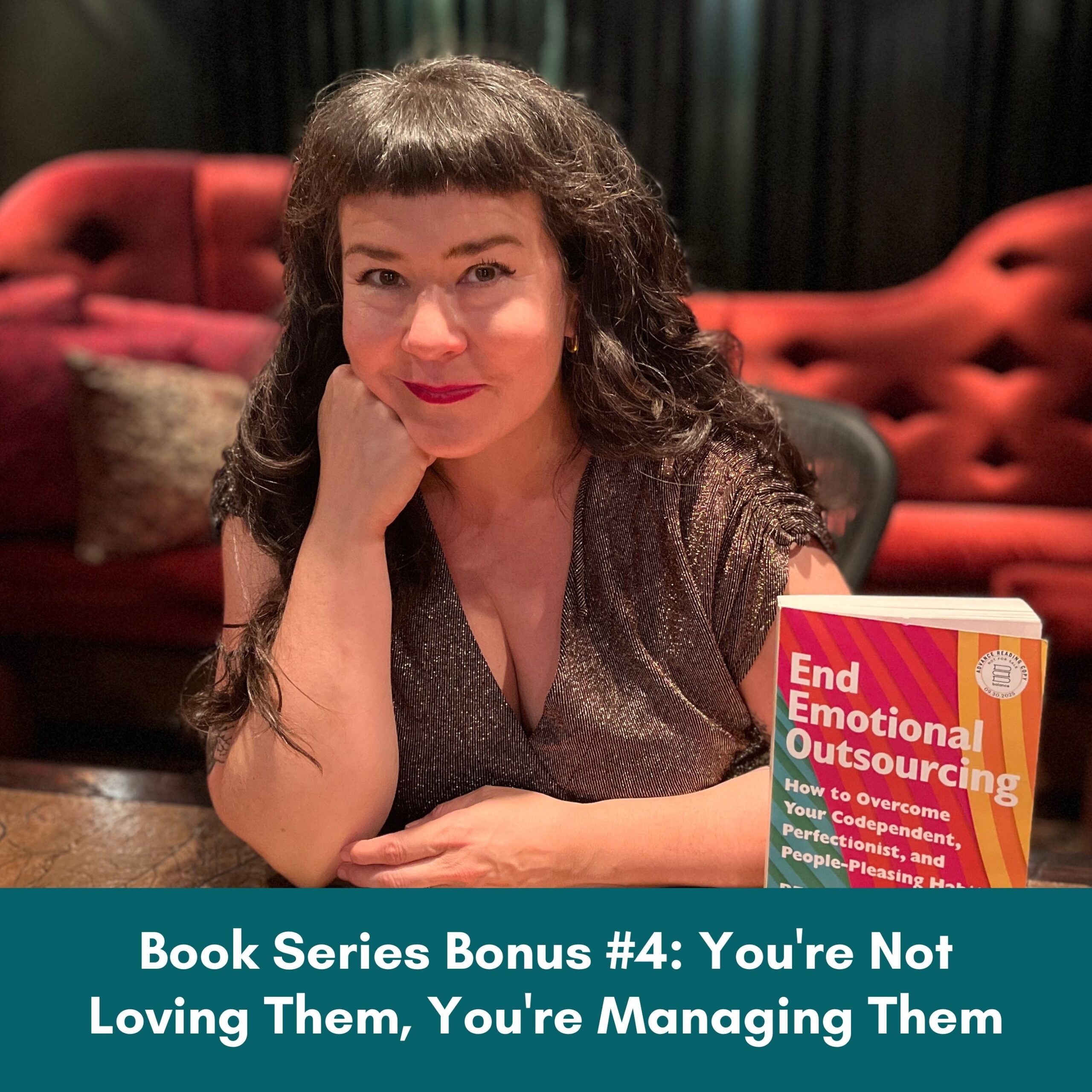Book Series Bonus #4: You're Not Loving Them, You're Managing Them