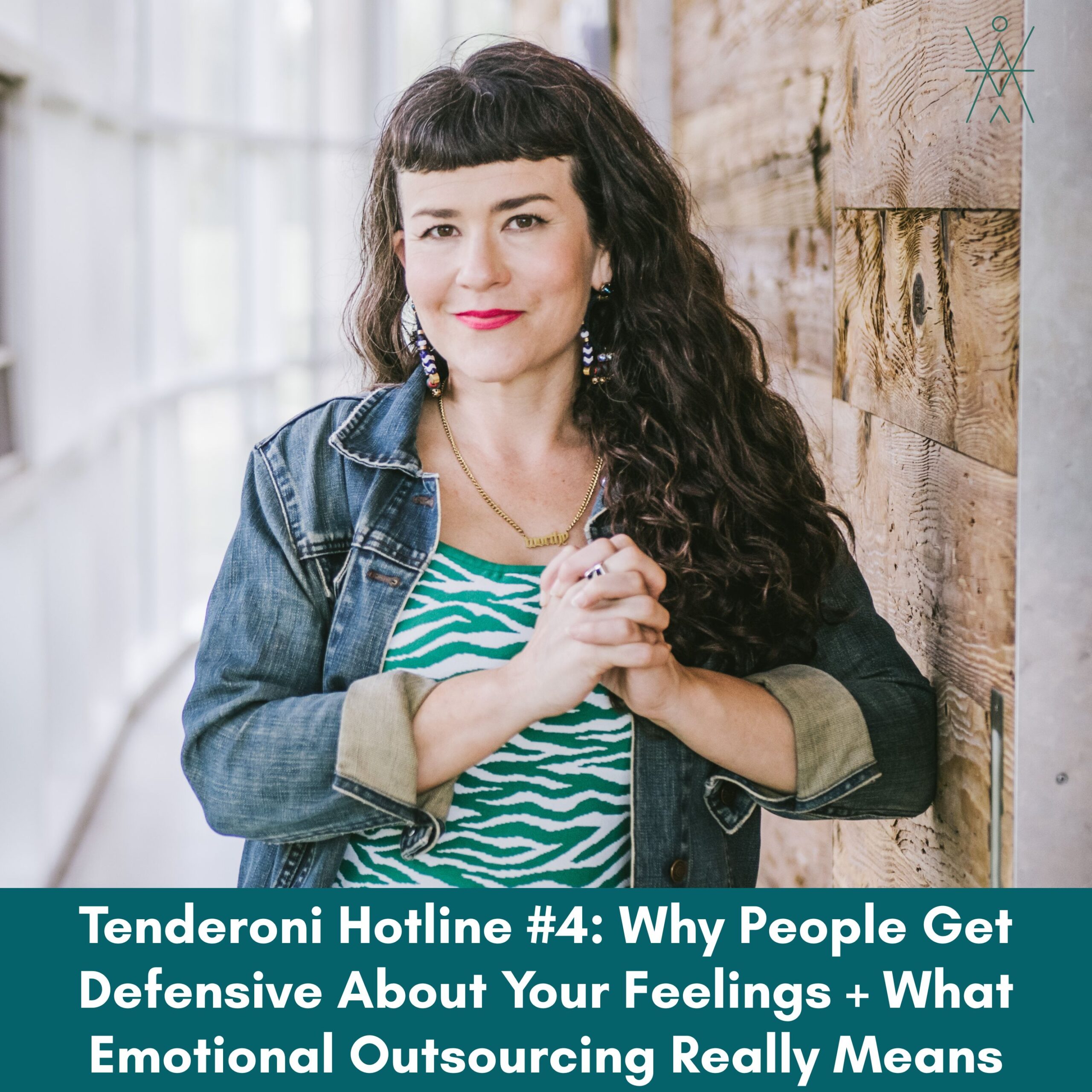 Tenderoni Hotline #4: Why People Get Defensive About Your Feelings + What Emotional Outsourcing Really Means