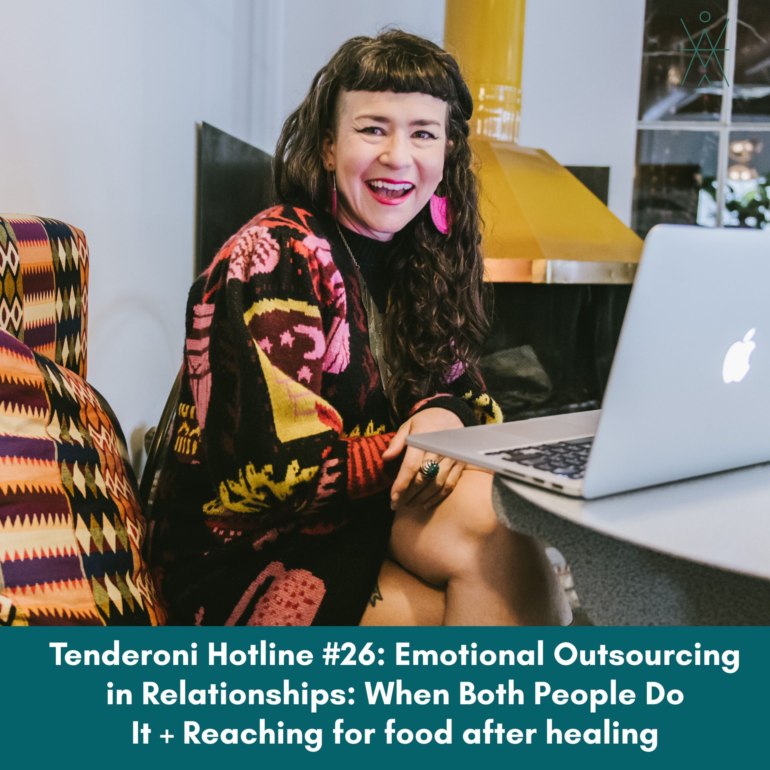 Tenderoni Hotline #26: Emotional Outsourcing in Relationships: When Both People Do It + Reaching For Food After Healing