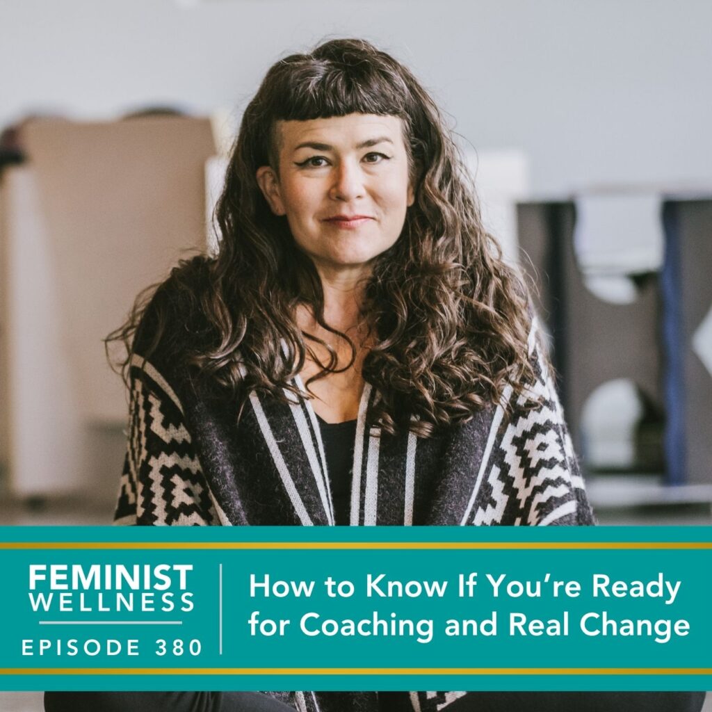 Feminist Wellness with Beatriz Victoria Albina | How to Know If You’re Ready for Coaching and Real Change
