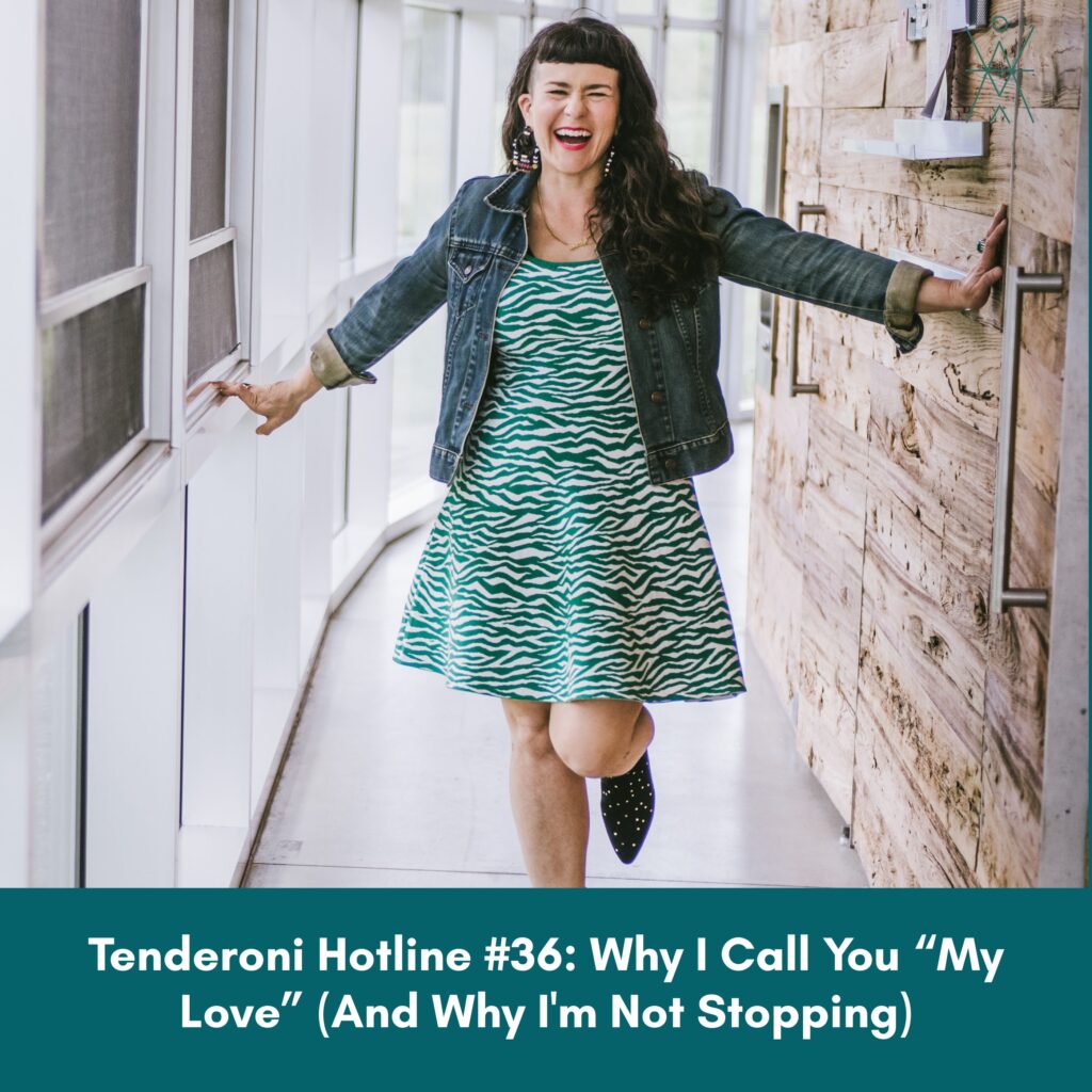 Why I Call You “My Love”